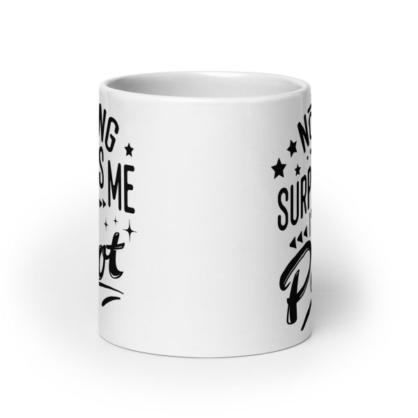 Nothing surprises me I'm a pilot funny coffee mug / cup - Image 9