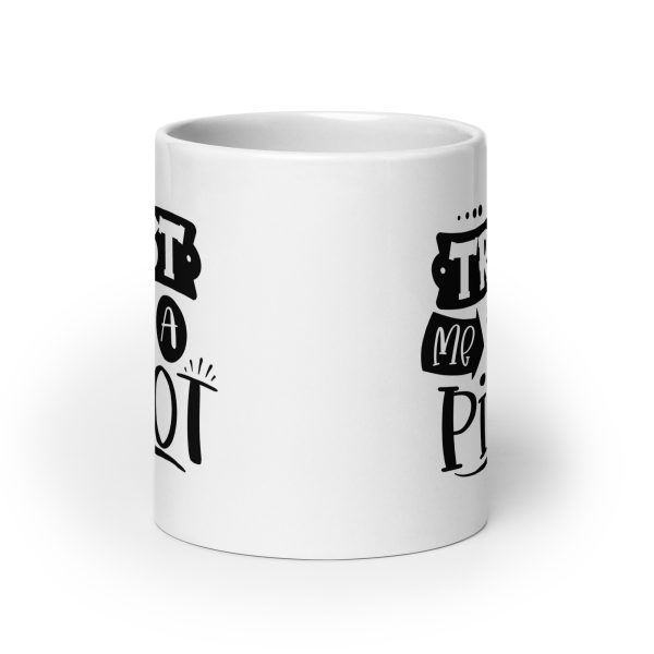 Trust me I'm a pilot funny coffee mug / cup - Image 9