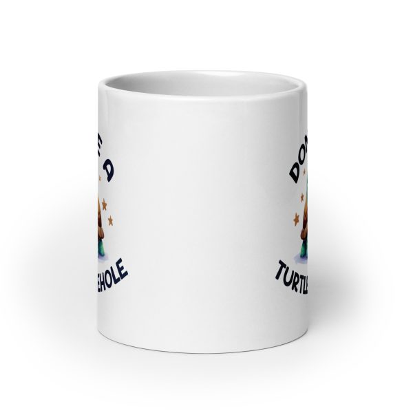 Don't be a turtle arsehole funny coffee mug / cup - Image 9