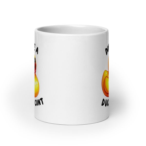 Don't be a duck-ing cunt funny coffee mug / cup - Image 9