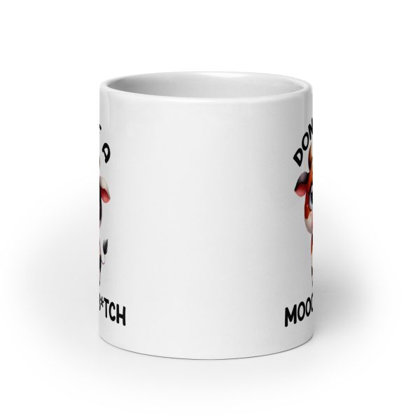 Don't be a moody bitch funny coffee mug / cup - Image 9