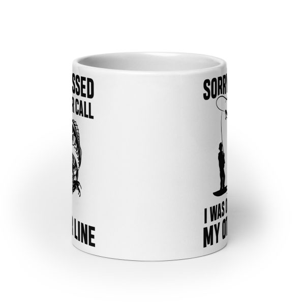 Sorry I missed your call I was on my other line funny coffee mug / cup - Image 9