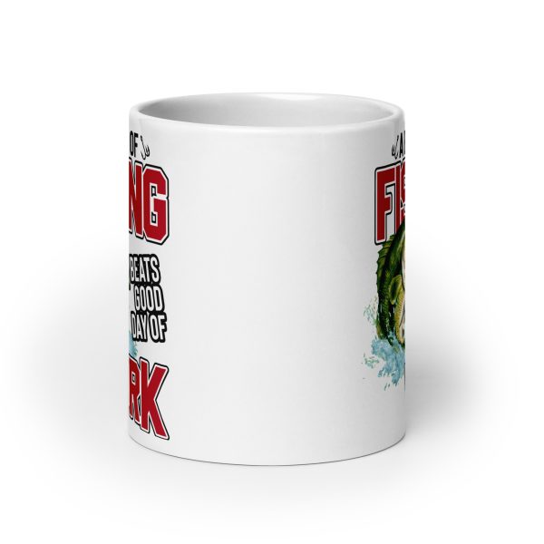 A bad day of fishing beats good day of work funny coffee mug / cup - Image 9