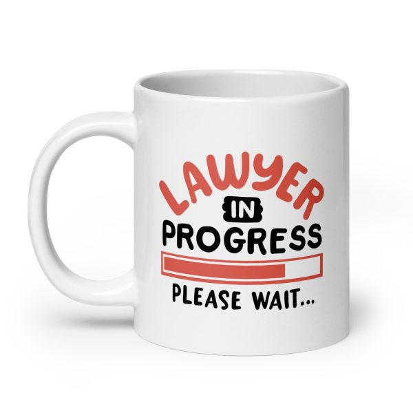 Lawyer in progress please wait Funny Coffee Mug / Cup - Image 8