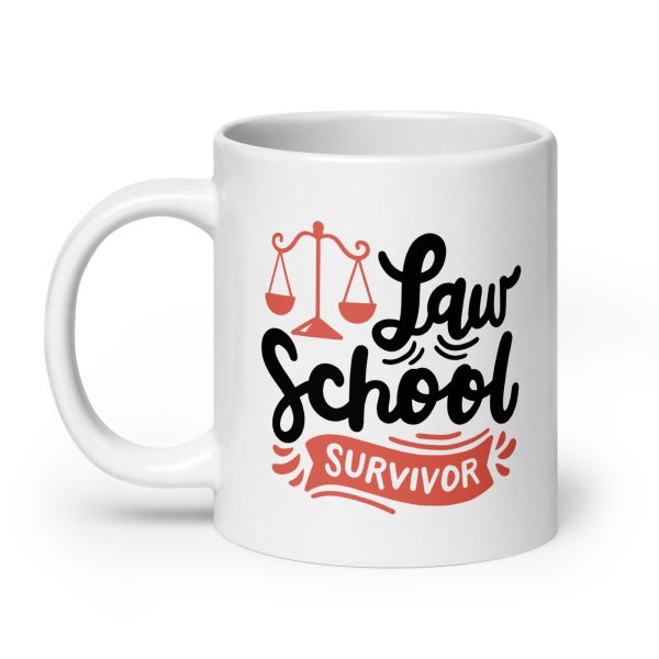 Law school survivor Funny Coffee Mug / Cup - Image 8