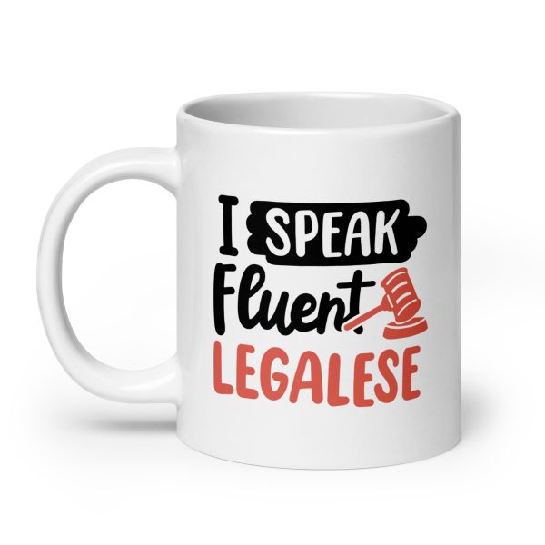 I speak fluent legalese Funny Coffee Mug / Cup - Image 8