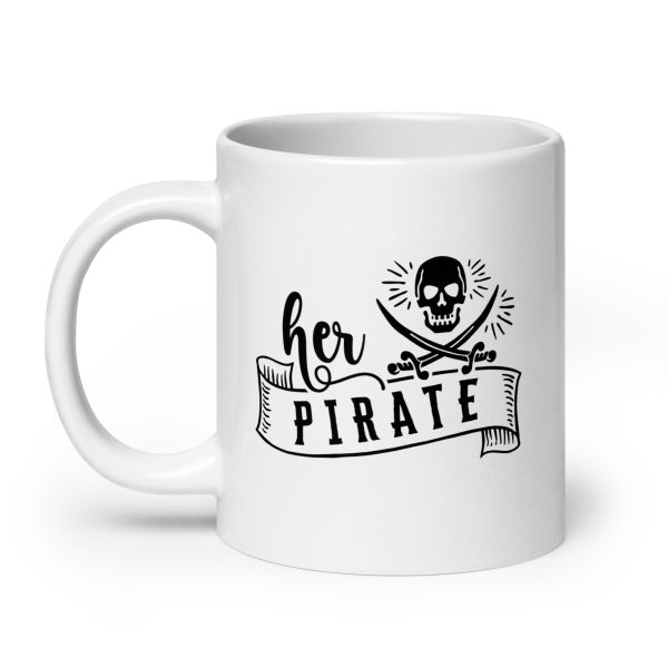 Her pirate Funny Coffee Mug / Cup - Image 8