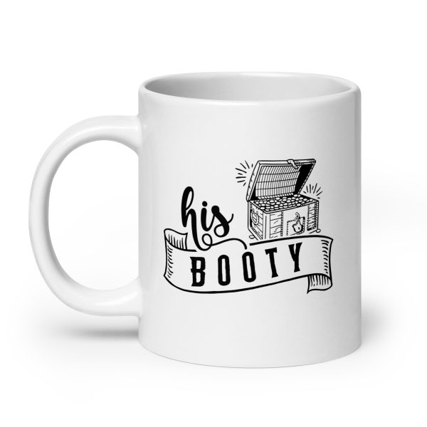 His booty Funny Coffee Mug / Cup - Image 8