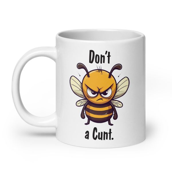 Don't bee a cunt Funny Coffee Mug / Cup - Image 8