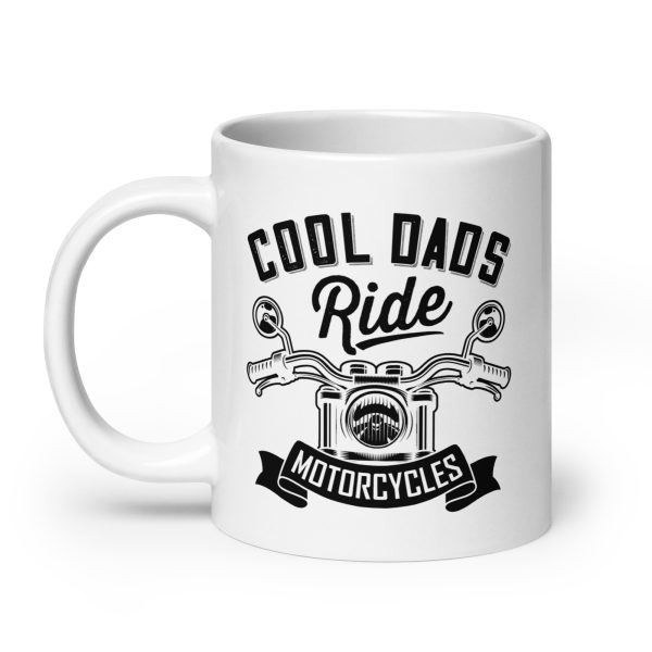 Cool dads ride motorcycles Funny Coffee Mug / Cup - Image 8