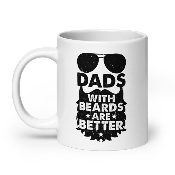 Dads with beards are better Funny Coffee Mug / Cup - Image 8