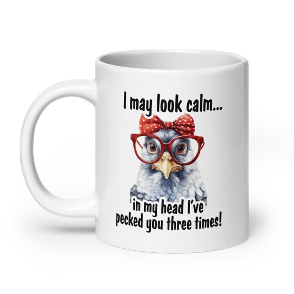 I may look calm in my head I've pecked you three times funny coffee mug / cup - Image 8