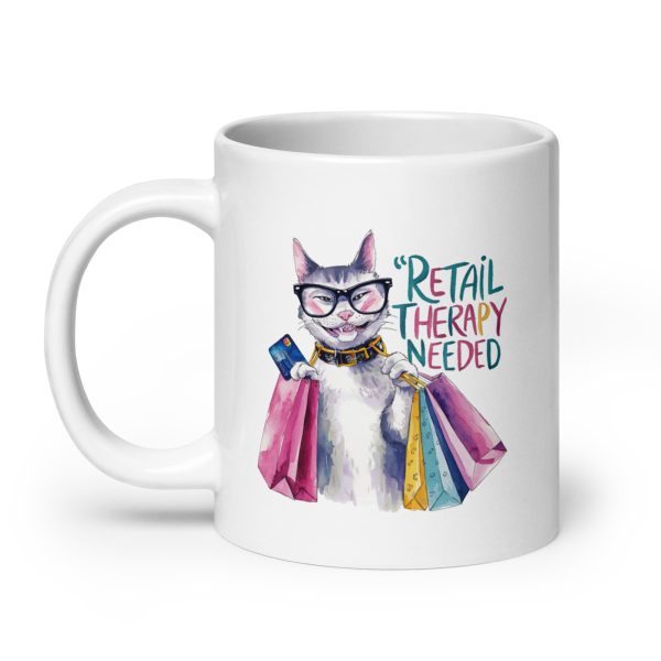 Retail therapy needed cat coffee mug / cup - Image 8