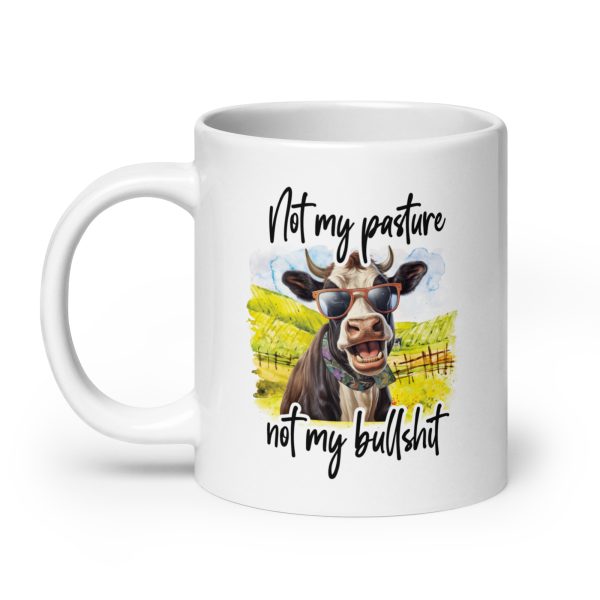 Not my pasture not my bullshit funny coffee mug / cup - Image 8