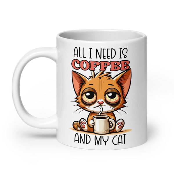 All I need is coffee and my cat funny cat coffee mug / cup - Image 8