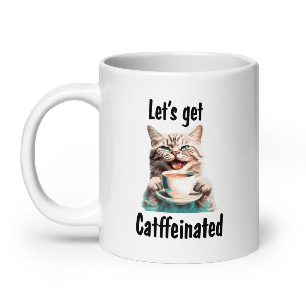 Let's get catffeinated funny cat coffee mug / cup - Image 8