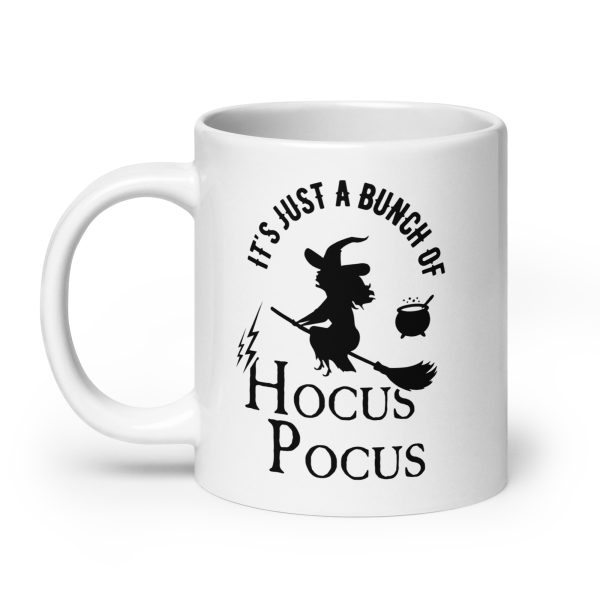 It's just a bunch of hocus pocus funny Halloween coffee mug / cup - Image 8