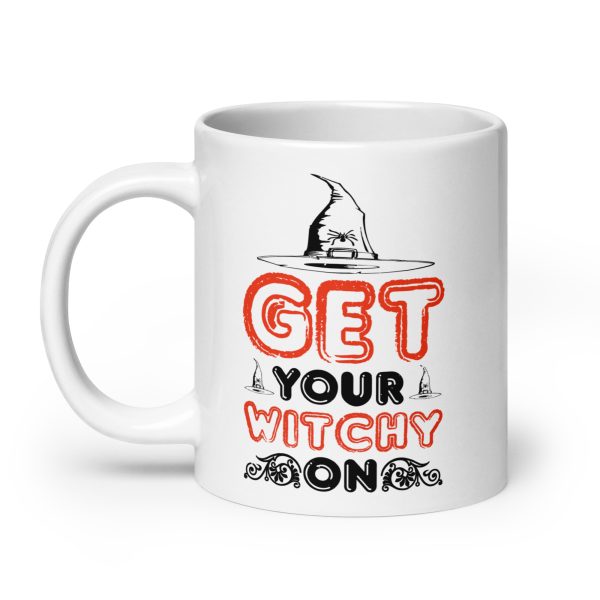 Get your witchy on funny Halloween coffee mug / cup - Image 8