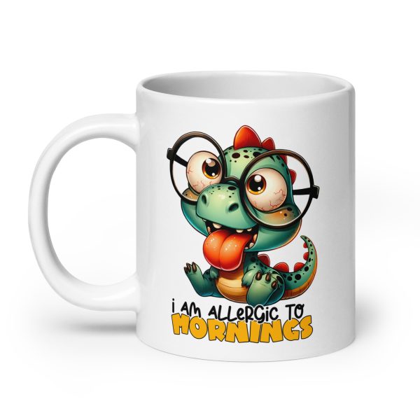 I'm allergic to mornings funny dinosaur coffee mug / cup - Image 8