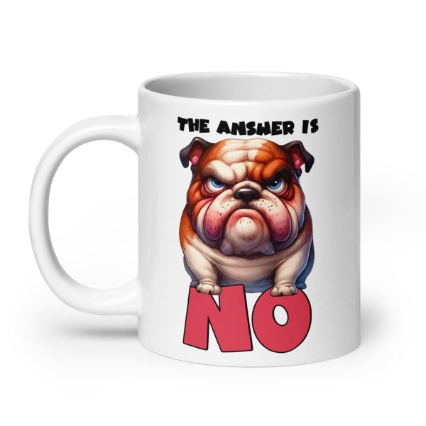 The answer is no funny dog coffee mug / cup - Image 8