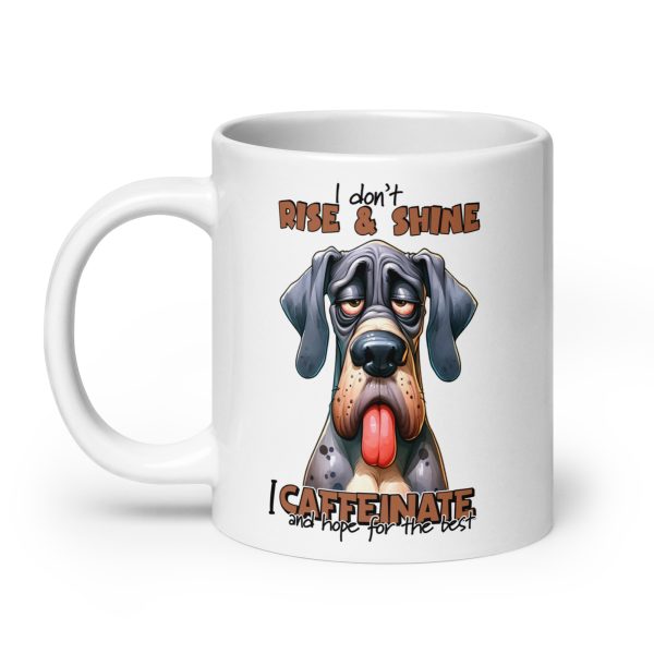 I don't rise & shine I caffeinate and hope for the best funny dog coffee mug / cup - Image 8