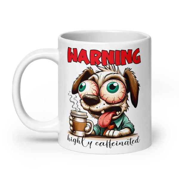 Warning highly caffeinated funny dog coffee mug / cup - Image 8