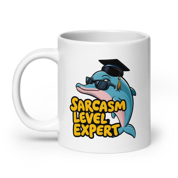 Sarcasm level expert funny dolphin coffee mug / cup - Image 8