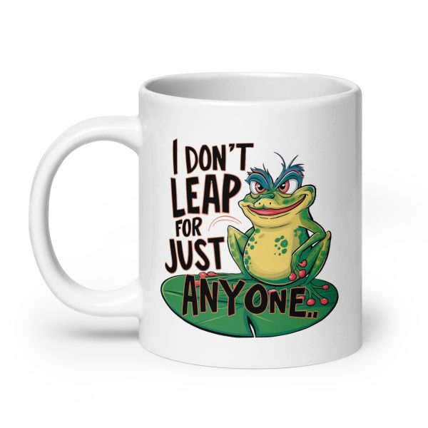 I don't leap for just anyone funny frog coffee mug / cup - Image 8