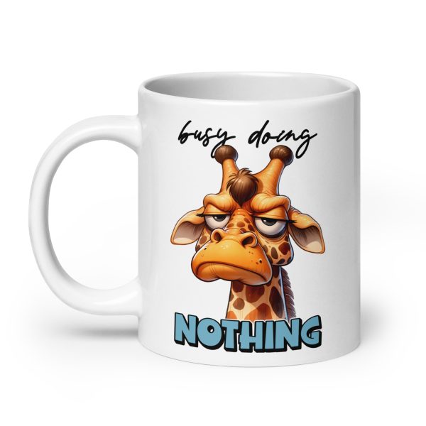 Busy doing nothing funny giraffe coffee mug / cup - Image 8