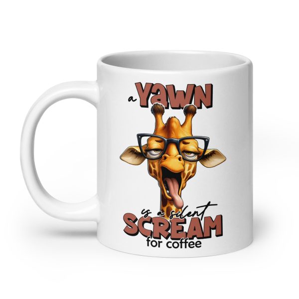 Yawn is a silent scream for coffee funny giraffe coffee mug / cup - Image 8