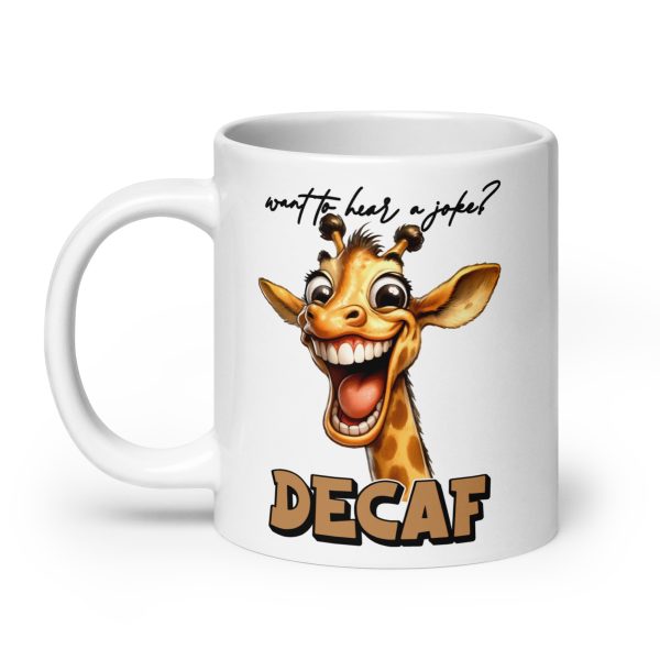 Want to hear a joke? Decaf funny giraffe coffee mug / cup - Image 8