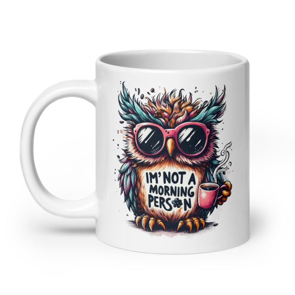 I'm not a morning person funny owl coffee mug / cup - Image 8