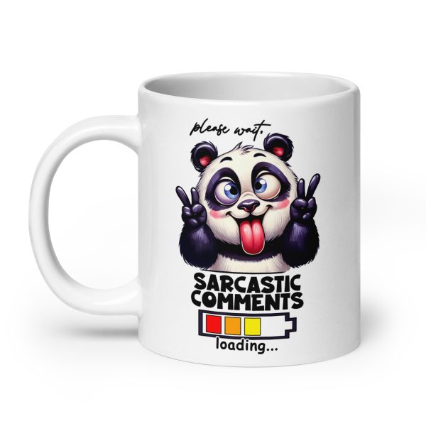 Please wait, sarcastic comments loading funny panda coffee mug / cup - Image 8