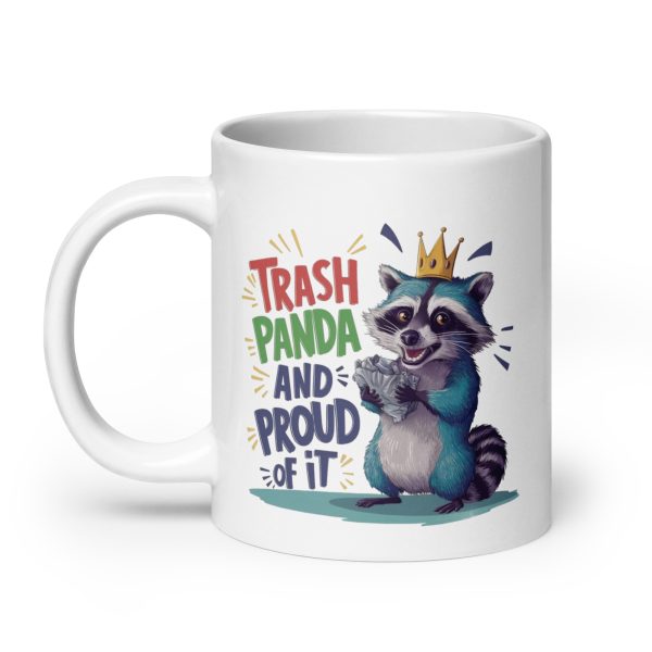 Trash panda and proud of it funny raccoon coffee mug / cup - Image 8