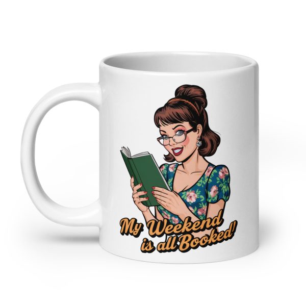 My weekend is all booked funny coffee mug / cup - Image 8