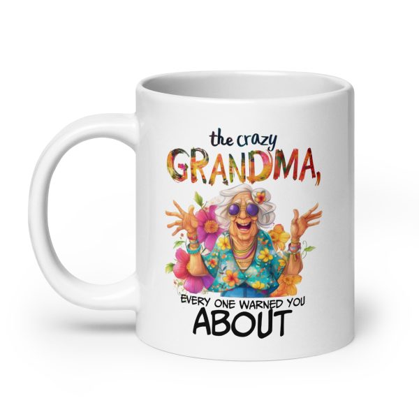 The crazy grandma every one warned you about funny coffee mug / cup - Image 8