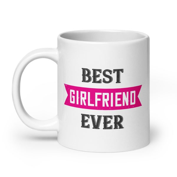 Best girlfriend ever funny coffee mug / cup - Image 8