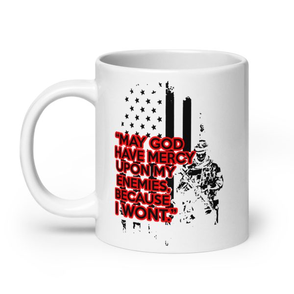 May god have mercy upon my enemies because I wont funny coffee mug / cup - Image 8