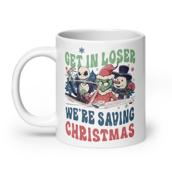 Get in loser we're saving Christmas funny coffee mug / cup - Image 8