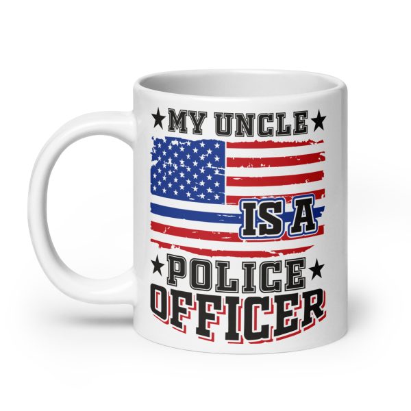 My uncle is a police officer funny coffee mug / cup - Image 8