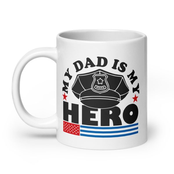 My dad is my hero funny coffee mug / cup - Image 8