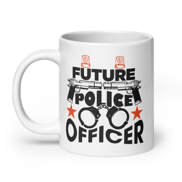 Future police officer funny coffee mug / cup - Image 8