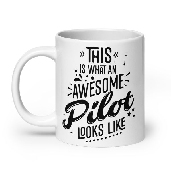 This is what an awesome pilot looks like funny coffee mug / cup - Image 8