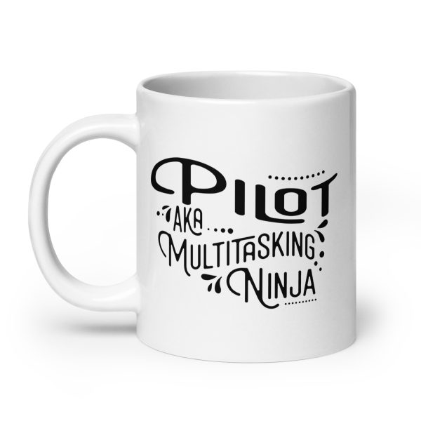 Pilot aka multitasking ninja funny coffee mug / cup - Image 8