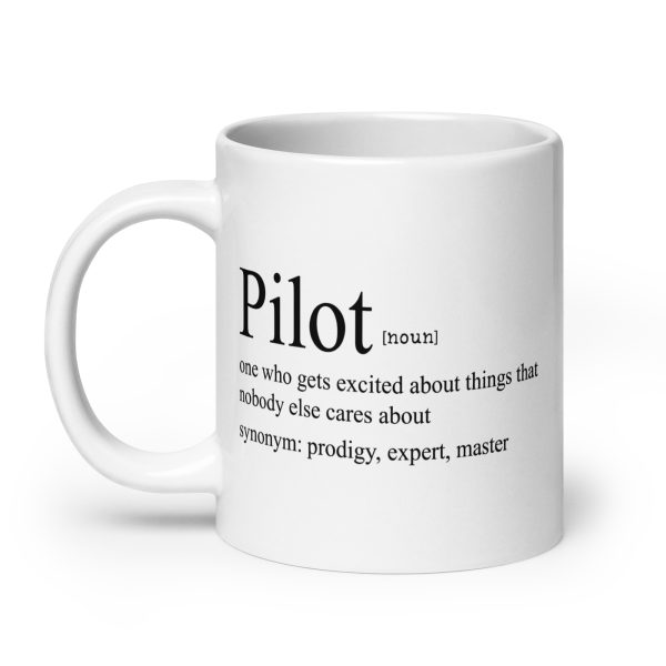 Pilot one who gets excited about things that nobody else cares about funny coffee mug / cup - Image 8