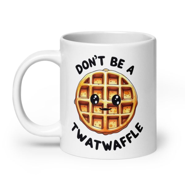 Don't be a twatwaffle funny coffee mug / cup - Image 8