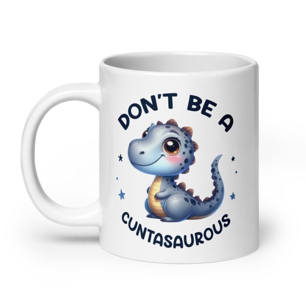 Don't be a cuntasaurous funny coffee mug / cup - Image 8