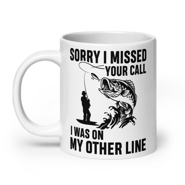 Sorry I missed your call I was on my other line funny coffee mug / cup - Image 8