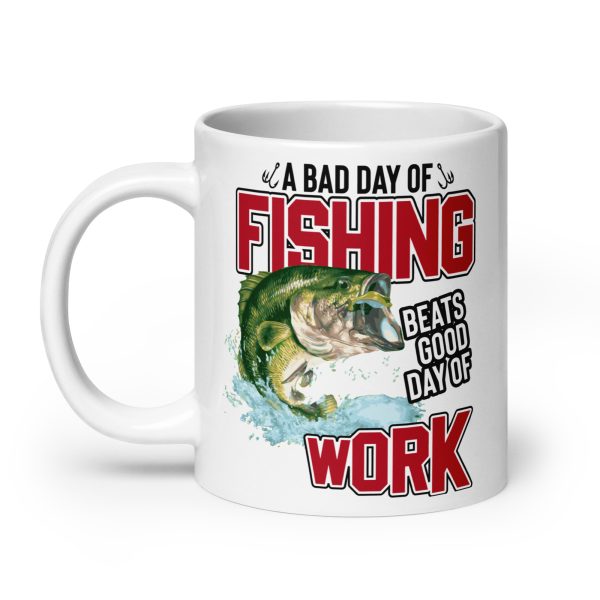 A bad day of fishing beats good day of work funny coffee mug / cup - Image 8