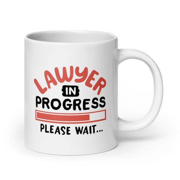 Lawyer in progress please wait Funny Coffee Mug / Cup - Image 7